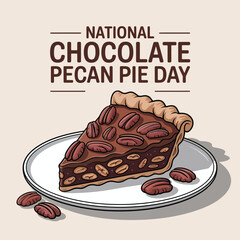 National Chocolate Pecan Pie Day with Slice of Pie Illustration
