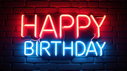 Happy birthday neon sign glowing brightly in red and blue colors against dark brick wall, creating festive atmosphere