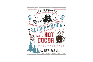 Old Fashioned Sleigh Rides and Hot Cocoa Tree Farm Winter Sign Sublimation Design
