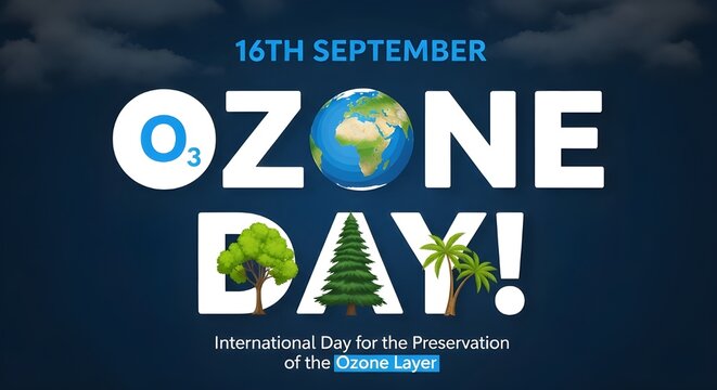 World Ozone Day: International Day for the Preservation of the Ozone Layer - Powered by Adobe