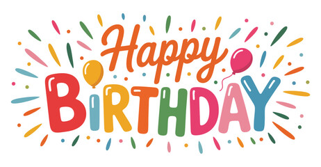 Colorful “Happy Birthday” text with festive balloons and confetti – vibrant celebratory design for birthday greetings and party themes