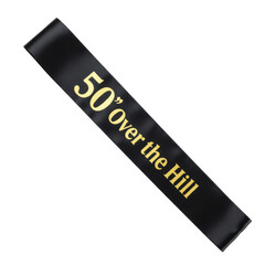 "Over the Hill" black satin sash with bold metallic gold '50' and text, neatly presented on a pristine transparent background with diffused studio light and no shadows, concept of milestone birthday