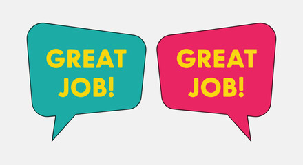 Two Vibrant Speech Bubbles Announcing Great Job in Bold Yellow Text.