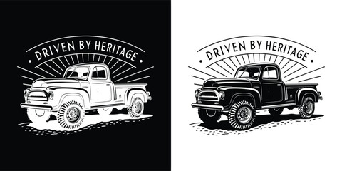 Obraz premium Vintage pickup truck illustration with the text driven by heritage on a black and white background, symbolizing classic automotive legacy and adventure