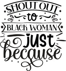 Fototapeta premium shout out to black woman just because