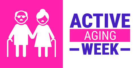 Active Aging Week background, banner, card or poster design template is observed every year during September, to raise awareness about the mission. Vector illustration.