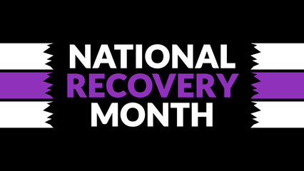 National Recovery Month text with side lines on a black background. Which is observed every year in September to celebrate and wish National Recovery Month.