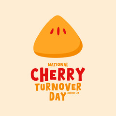 National Cherry Turnover Day. August 28. Flat design vector. Food. Banner, card, background.