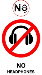 A red circle prohibition symbol with a black headphone icon, and the words "NO HEADPHONES" underneath