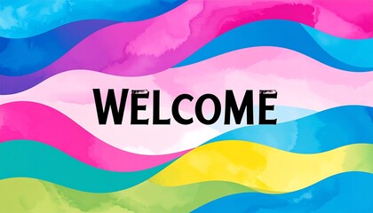 Abstract colorful wavy background with the word "WELCOME