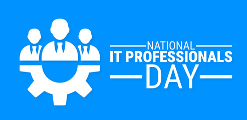 national it professionals day background, banner, card or poster design template is observed every year during September, to raise awareness about the mission. Vector illustration.