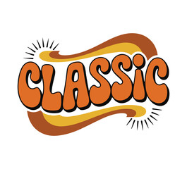 Retro Vintage Classic Typography T Shirt Design Groovy 70s Font
