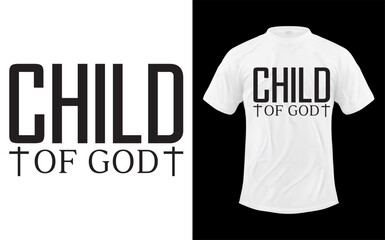 Child of God Christian Faith Quote Christian Apparel