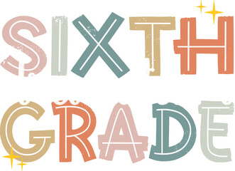 First Day of School Sixth Grade Graphic Design &ndash; 6th Grade Transparent PNG