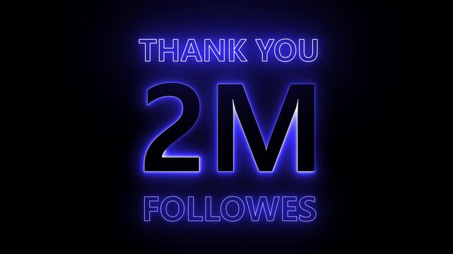 Thank You 2M Followers &ndash; Neon Glowing Text Animation. Follower Count Celebration &ndash; 2M Thank You Animation...