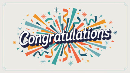 “Congratulations” celebration design – bold text with colorful confetti and streamers on festive background for achievement or milestone