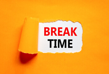 Break time symbol. Concept word Break time on beautiful white paper. Beautiful orange paper background. Business break time concept. Copy space.