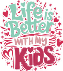 life is better with my kids