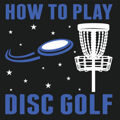 How To Play Disc Golf typography and vector design 
