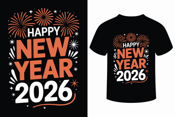 Happy new year 2026 t shirt design with fireworks and festive typography