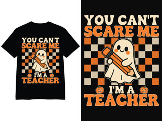 You Can’t Scare Me I’m a Teacher Halloween T-Shirt Design – Cute Ghost with Pencil and Checkered Background