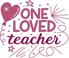 Vector art of one loved teacher text with heart balloon isolated on white background