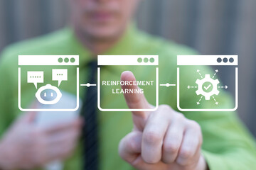Business person using virtual touch screen presses inscription: REINFORCEMENT LEARNING. Reinforcement Learning LLM Artificial Intelligence Agent Dynamic Environment Technology concept.