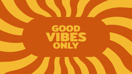 Good vibes only text with wavy line pattern. Groovy background vector illustration for retro design or marketing banner.
