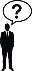 Silhouette of a businessman in a suit with a question mark in a speech bubble, representing doubt, confusion, or uncertainty about business decisions or challenges.
