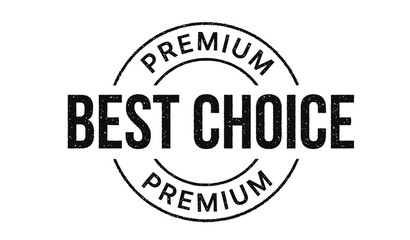 Vintage-style Premium Best Choice stamp logo in black, with a textured distressed effect, ideal for branding, labels, packaging, and product promotions. Vector illustration. Vector illustration