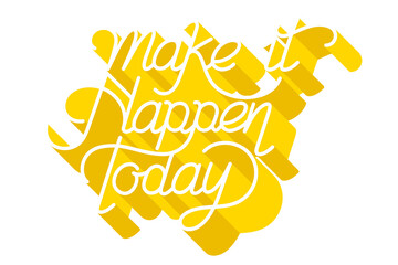 Naklejka premium Make it happen today png calligraphy sticker
