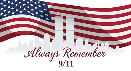 A solemn Patriot Day illustration with the American flag and Twin Towers, a tribute to always remember the events of 9/11.