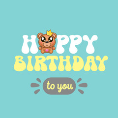 Happy birthday vector card with teddy and greeting text isolated on blue background. Kids funny greeting card with super cute teddy bear cartoon character. Happy birthday banner design template
