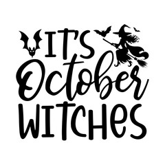 It’s October Witches Svg