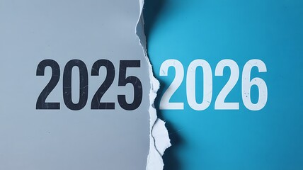 Transitioning from the year 2025 to 2026 with torn paper revealing the new year ahead symbolizing change and progress