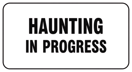 Experience the thrill of the supernatural with our 'Haunting in Progress' text, perfect for Halloween, horror, or spooky themed projects.