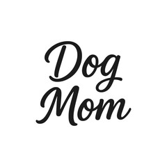 Elegant vector illustration featuring the phrase "Dog Mom" in stylish script typography. Perfect for gifts, apparel designs, and digital media dedicated to pet lovers and dog enthusiasts.