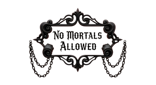 Mysterious gothic sign with ornate metalwork and chains warns 'No Mortals Allowed' for spooky Halloween or fantasy themes