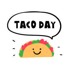 Cute funny Taco say - Taco day. Flat hand drawn vector illustration on white background.