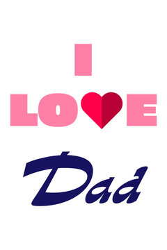 I Love Dad colorful typography with heart symbol on isolated background. Bold gradient letters perfect for Father's Day cards, gifts and family celebration designs. High resolution PNG