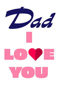 Dad I Love You colorful typography with heart symbol on isolated background. Bold gradient letters perfect for Father's Day cards, gifts and family celebration designs. High resolution PNG