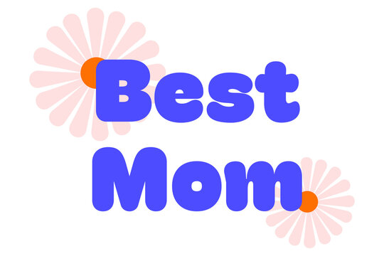 Best Mom typography with decorative flower elements on isolated background. Blue bold letters with pink floral design perfect for Father's Day cards and family celebrations. High resolution PNG