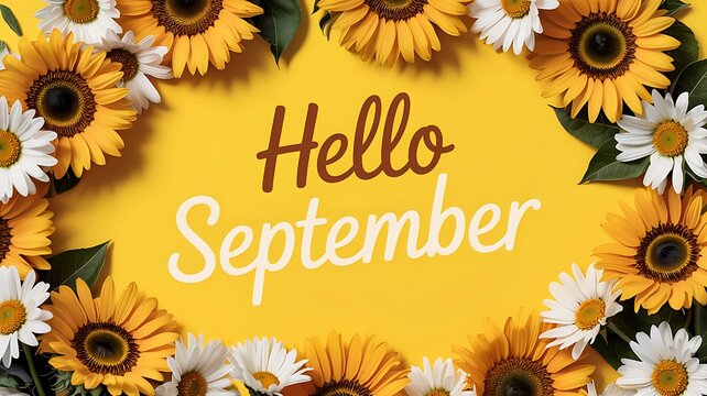 Warm hello september greeting surrounded by a vibrant border of sunflowers and white daisies on a bright yellow background