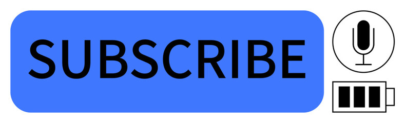 Blue subscribe button, microphone icon, and battery icon representing podcasting, media consumption, digital content. Ideal for streaming service, media promotion, podcast creation, subscription