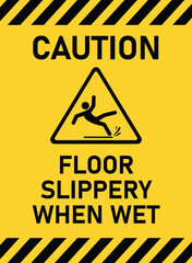 Floor Slippery when Wet Yellow Caution Sign. Warning Sign for Wet Floor