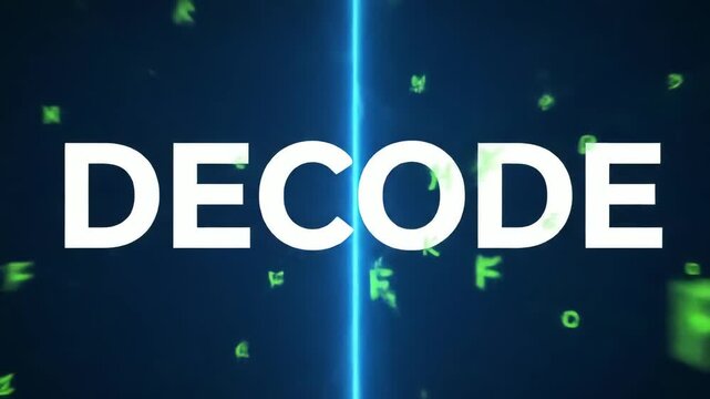 Green letters fall against a dark blue background, a bright blue line cuts through the screen as the word DECODE appears, symbolizing data processing, decryption, or revelation of hidden information