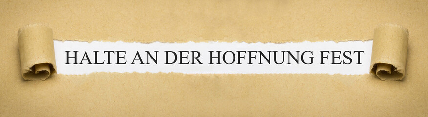 Halte an der Hoffnung fest