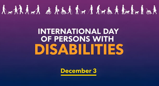 A graphic for International Day of Persons with Disabilities. Text that reads "International Day of Persons with Disabilities, December 3."
