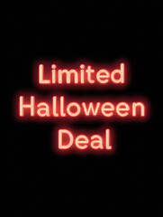 Neon sign promoting a limited-time Halloween deal, featuring bold letters against a black background, creating an eye-catching visual.