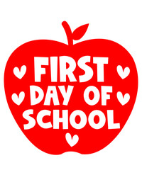First Day Of School typography clip art design on plain white transparent isolated background for card, shirt, hoodie, sweatshirt, apparel, tag, mug, icon, poster or badge